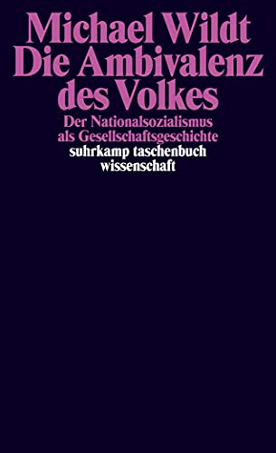 Die Ambivalenz des Volkes: Der Nationalsozialismus als Gesellschaftsgeschichte (suhrkamp taschenbuch wissenschaft)