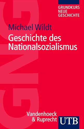 Geschichte des Nationalsozialismus. (Uni-Taschenbücher S) (Grundkurs Neue Geschichte) von UTB GmbH
