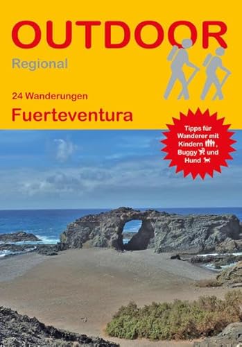 24 Wanderungen Fuerteventura: Tipps für Wanderer mit Kindern, Buggy und Hund (Outdoor Regional, Band 392) von Stein, Conrad, Verlag