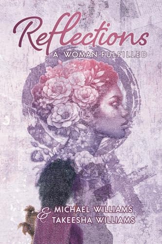 Reflections: A Woman Fulfilled von Aspire Publishing Hub, LLC