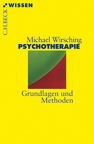 Psychotherapie: Grundlagen und Methoden (Beck'sche Reihe) von Beck C. H.
