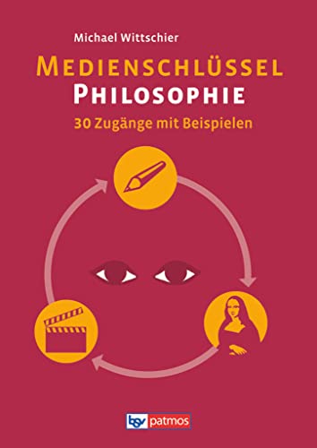 Medienschlüssel Philosophie: Arbeitsbuch von Oldenbourg Schulbuchverl.