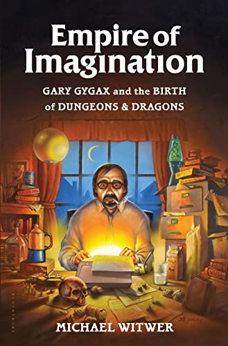 Empire of Imagination: Gary Gygax and the Birth of Dungeons & Dragons