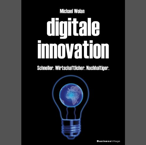 Digitale Innovation: Schneller. Wirtschaftlicher. Nachhaltiger. von BusinessVillage