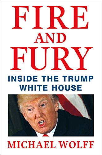 Fire and Fury: Inside the Trump White House von Henry Holt & Company