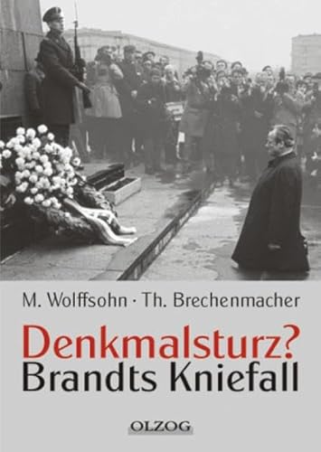 Denkmalsturz?: Brandts Kniefall Denkmalsturz?: Brandts Kniefall