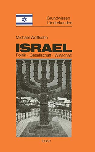 Israel: Grundwissen-Länderkunde Politik ― Gesellschaft ― Wirtschaft (Grundwissen - Länderkunden, 3, Band 3)