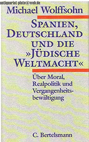 Spanien, Deutschland und die 'jüdische Weltmacht' Spanien, Deutschland und die 'jüdische Weltmacht' von C. Bertelsmann