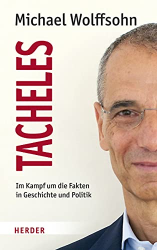 Tacheles: Im Kampf um die Fakten in Geschichte und Politik