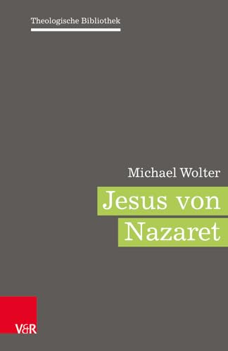 Jesus von Nazaret (Theologische Bibliothek, Band 6) von Vandenhoeck + Ruprecht