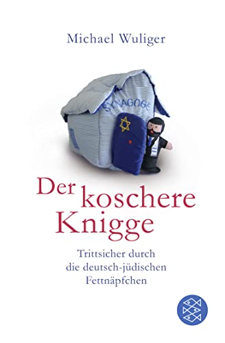 Der koschere Knigge: Trittsicher durch die deutsch-jüdischen Fettnäpfchen von FISCHER Taschenbuch