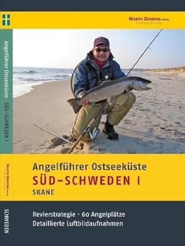 Angelführer Südschweden I - 60 Angelplätze mit Luftbildaufnahmen und GPS-Punkten von North Guiding.com Verlag