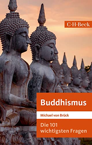 Die 101 wichtigsten Fragen: Buddhismus (Beck Paperback)