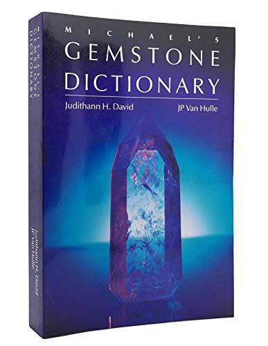 Michael's Gemstone Dictionary: Metaphysical Properties of Gems and Minerals (Michael Speaks Book)