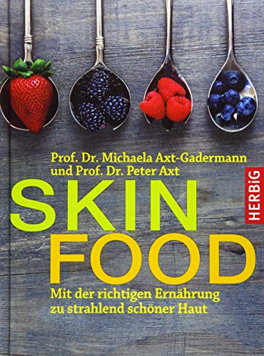 Skin-Food: Mit der richtigen Ernährung zu strahlend schöner Haut