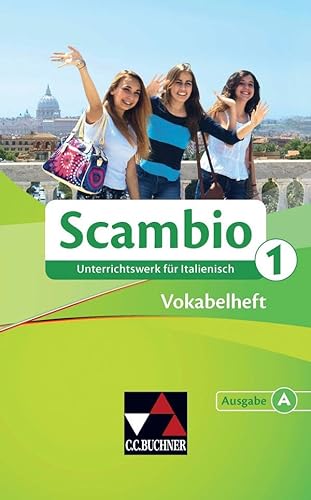 Scambio A / Scambio A Vokabelheft 1: Unterrichtswerk für Italienisch in zwei Bänden (Scambio A: Unterrichtswerk für Italienisch in zwei Bänden)