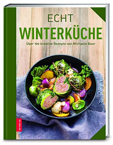 Echt Winterküche: Über 100 kreative Rezepte (ECHT Kochbücher) von Zs Zabert Und Sandmann