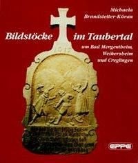 Bildstöcke im Taubertal um Bad Mergentheim, Weikersheim und Creglingen