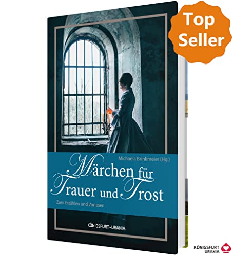 Märchen für Trauer und Trost: Zum Erzählen und Vorlesen (Volksmärchen für Erwachsene und Kinder)