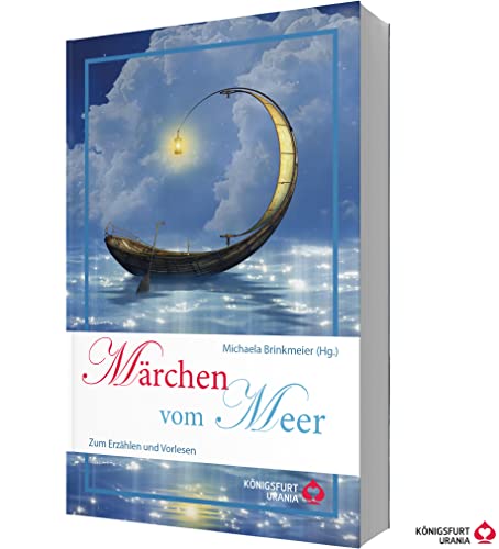 Märchen vom Meer: Zum Erzählen und Vorlesen (Volksmärchen für Erwachsene und Kinder) von Königsfurt-Urania