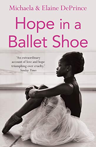 Hope in a Ballet Shoe: Orphaned by War, Saved by Ballet: an Extraordinary True Story von Faber & Faber