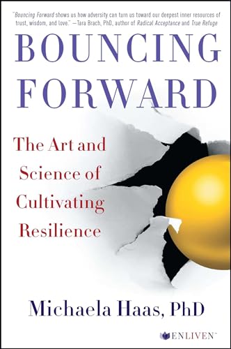 Bouncing Forward: The Art and Science of Cultivating Resilience von Simon & Schuster