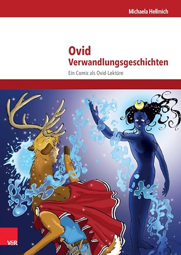 Ovid, Verwandlungsgeschichten: Ein Comic als Ovid-Lektüre von Vandenhoeck + Ruprecht