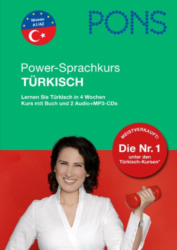 PONS Power-Sprachkurs Türkisch: Lernen Sie Türkisch in 4 Wochen: Lernen Sie Türkisch in 4 Wochen. Buch mit 2 Audio-CDs