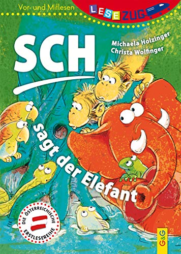 LESEZUG/Vor-und Mitlesen: Sch, sagt der Elefant * * * Das Original: Die beliebteste Reihe für erstes Lesen – Sonderband zur logopädischen ... – Lesen lernen für Kinder ab 5 Jahren LESEZUG/Vor-und Mitlesen: Sch, sagt der Elefant * * * Das Original: Die beliebteste Reihe für erstes Lesen – Sonderband zur logopädischen ... – Lesen lernen für Kinder ab 5 Jahren