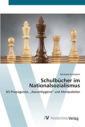 Schulbücher im Nationalsozialismus: NS-Propaganda, „Rassenhygiene“ und Manipulation