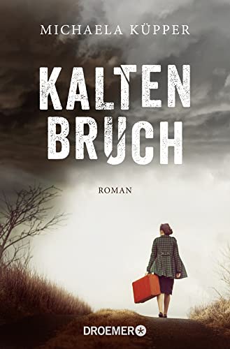 Kaltenbruch: Roman von Droemer Taschenbuch