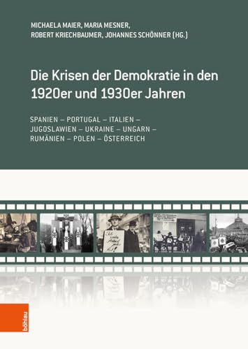Die Krisen der Demokratie in den 1920er und 1930er Jahren: Spanien - Portugal - Italien - Jugoslawien - Ukraine - Ungarn - Rumänien - Polen - Österreich Die Krisen der Demokratie in den 1920er und 1930er Jahren: Spanien - Portugal - Italien - Jugoslawien - Ukraine - Ungarn - Rumänien - Polen - Österreich