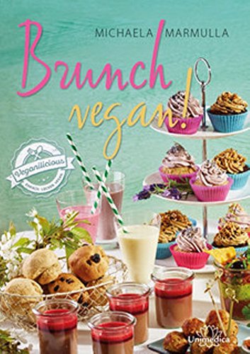 Brunch vegan!: Einfach. Lecker. Veganillicious von Narayana Verlag GmbH