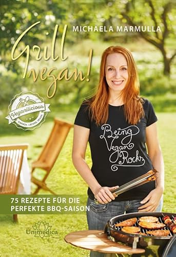 Grill vegan! 75 Rezepte für die perfekte BBQ-Saison