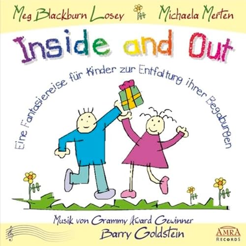 Fantasiereise für Kinder zur Entfaltung ihrer Begabungen: "Inside and Out". Mit Musik des New Yorker Produzenten und Grammy-Gewinners Barry Goldstein! von AMRA Verlag