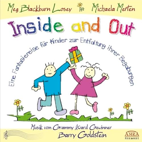 Fantasiereise für Kinder zur Entfaltung ihrer Begabungen: "Inside and Out". Mit Musik des New Yorker Produzenten und Grammy-Gewinners Barry Goldstein!