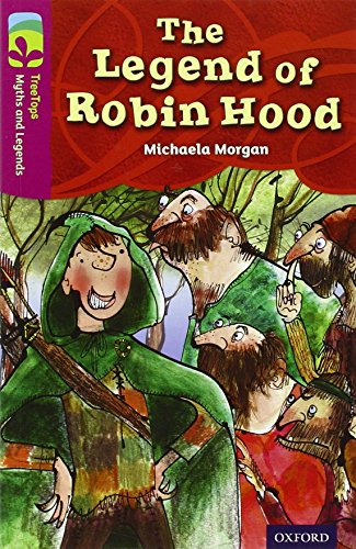 Oxford Reading Tree TreeTops Myths and Legends: Level 10: The Legend Of Robin Hood von OXFORD UNIVERSITY PRESS
