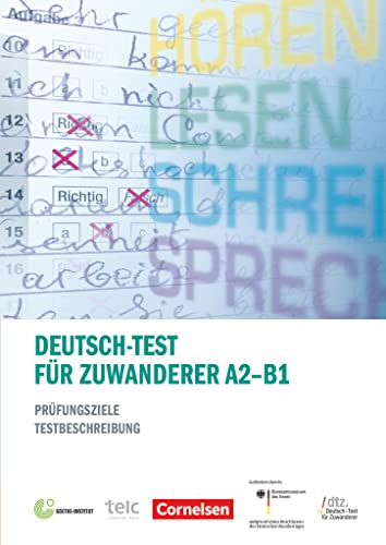 Deutsch-Test für Zuwanderer - Prüfungsziele / Testbeschreibung - A2-B1: Fachbuch (Deutsch-Test für Zuwanderer, A2-B1) Deutsch-Test für Zuwanderer - Prüfungsziele / Testbeschreibung - A2-B1: Fachbuch (Deutsch-Test für Zuwanderer, A2-B1)