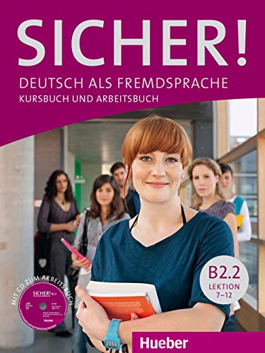 Sicher! B2.2: Deutsch als Fremdsprache / Kurs- und Arbeitsbuch mit CD-ROM zum Arbeitsbuch, Lektion 7-12