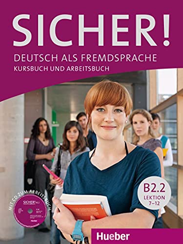 Sicher! B2.2: Deutsch als Fremdsprache / Kurs- und Arbeitsbuch mit CD-ROM zum Arbeitsbuch, Lektion 7-12