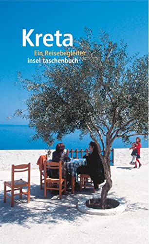 Kreta: Ein Reisebegleiter (insel taschenbuch) von Insel Verlag GmbH
