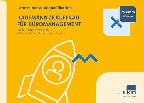 Kauffrau/Kaufmann für Büromanagement: Lerntrainer Wahlqualifikation - Modul Personalwirtschaft: Lerntrainer Wahlqualifikation - Personalwirtschaft
