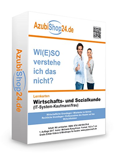 Wirtschafts- und Sozialkunde IT System Kaufmann Prüfungsvorbereitung WISO Prüfung: Wiso Prüfungsvorbereitung Wirtschafts- und Sozialkunde Prüfung