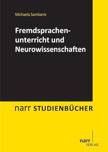 Fremdsprachenunterricht und Neurowissenschaften (Narr Studienbücher)