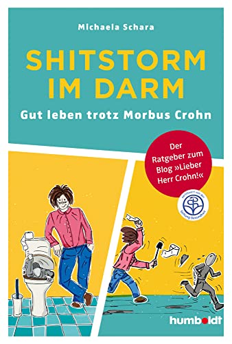 Shitstorm im Darm: Gut leben trotz Morbus Crohn. Der Ratgeber zum Blog "Lieber Herr Crohn". Zertifiziert von der Stiftung Gesundheit Shitstorm im Darm: Gut leben trotz Morbus Crohn. Der Ratgeber zum Blog "Lieber Herr Crohn". Zertifiziert von der Stiftung Gesundheit