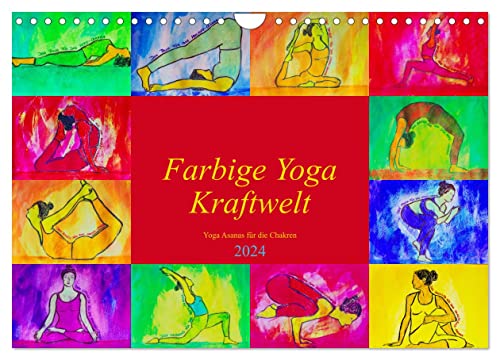 Farbige Yoga Kraftwelt - Yoga Asanas für die Chakren (Wandkalender 2024 DIN A4 quer), CALVENDO Monatskalender von CALVENDO