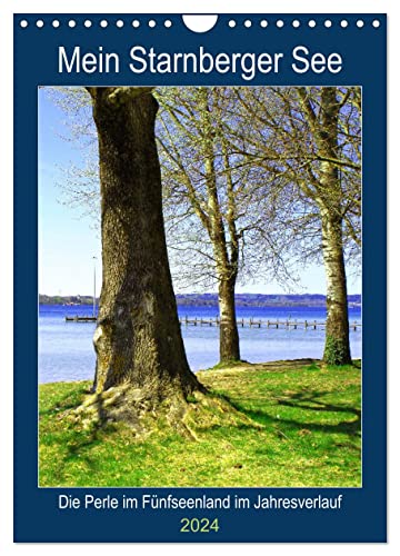 Mein Starnberger See - Die Perle im Fünfseenland im Jahresverlauf (Wandkalender 2024 DIN A4 hoch), CALVENDO Monatskalender von CALVENDO
