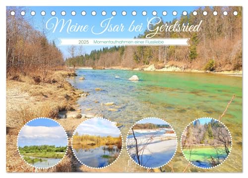 Meine Isar bei Geretsried (Tischkalender 2025 DIN A5 quer), CALVENDO Monatskalender von CALVENDO