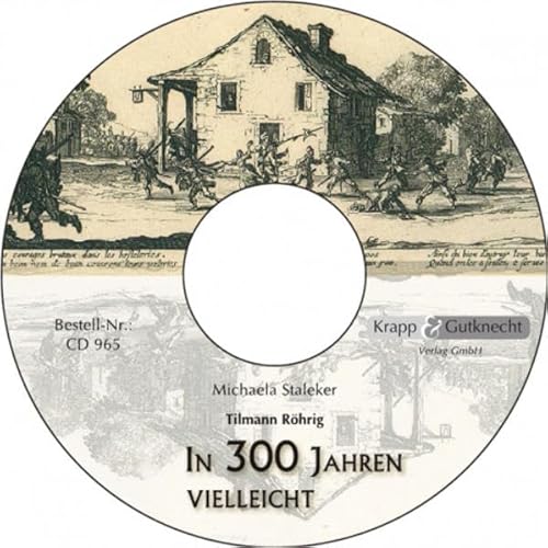 In dreihundert Jahren vielleicht – Tilman Röhrig – Materialien-CD: Figurenanalysen, Trainingsspiralen uvm. (Sekundarstufe I: Literatur im Unterricht) von Krapp & Gutknecht