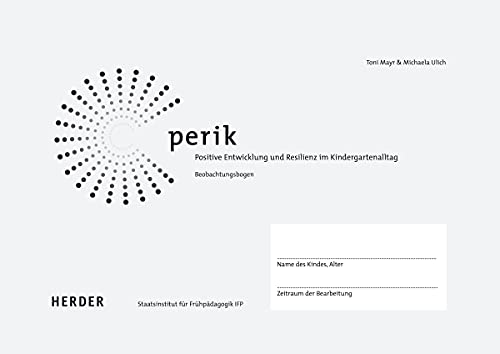 PERiK Positive Entwicklung und Resilienz im Kindergartenalltag: 10 Beobachtungsbögen mit Begleitheft (Set of 10) von Herder